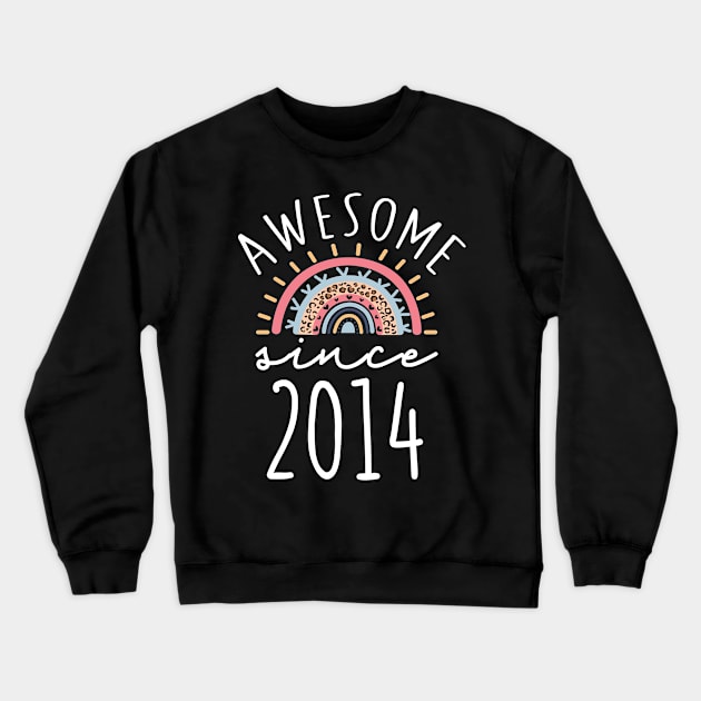 Awesome Since 2014 Born in 2014 8th Birthday Rainbow Gift Crewneck Sweatshirt by BadDesignCo